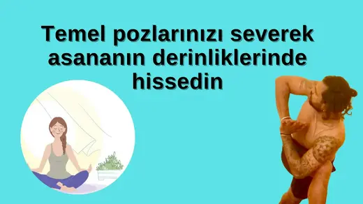Basit yoga pozlarıyla derinleşmek yoga pratiğinizi daha ilginç hale getirir. 